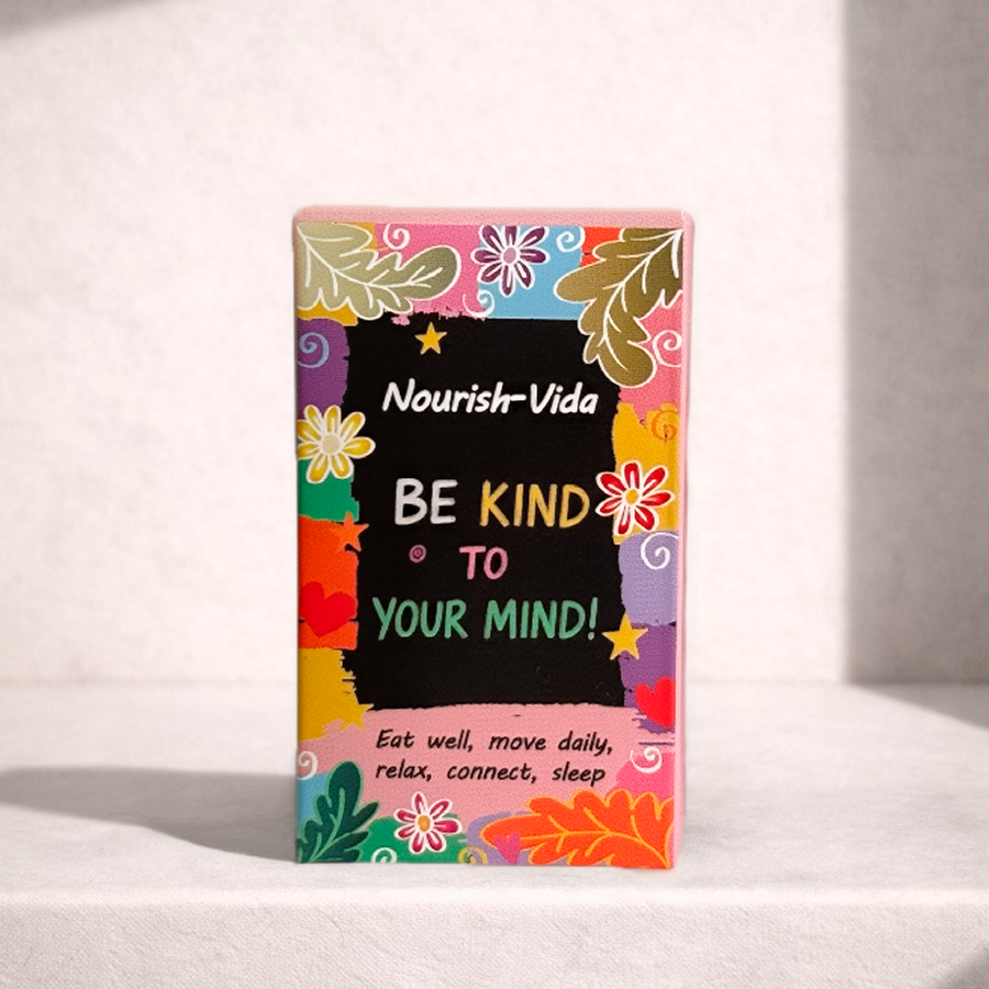 Be Kind To Your Mind!
